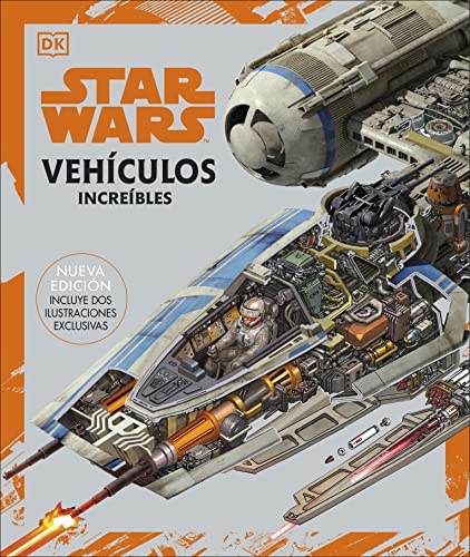 Star Wars. Vehículos increíbles: (Nueva edición. Incluye dos ilustraciones exclusivas) von DK
